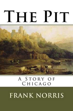 The Pit de Frank Norris