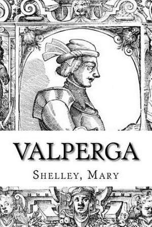 Valperga de Shelley Mary
