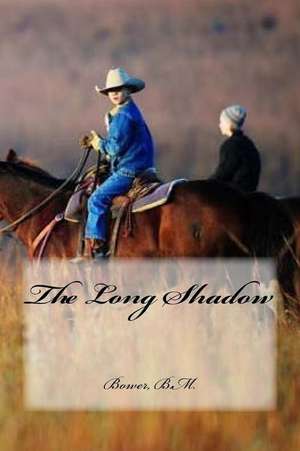 The Long Shadow de Bower B. M.