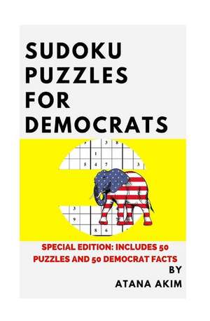 Sudoku Puzzles for Democrats de Akim, Atana