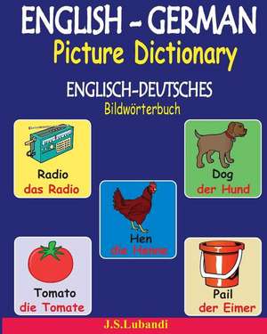 English-German Picture Dictionary (Englisch-Deutsches Bildworterbuch) de J. S. Lubandi