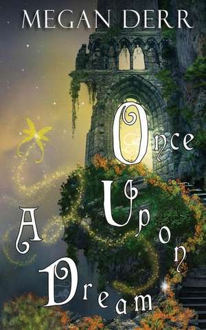 Once Upon a Dream de Megan Derr