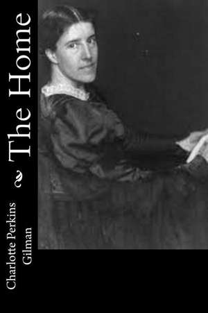 The Home de Charlotte Perkins Gilman