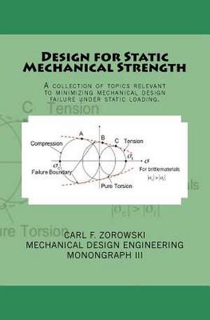 Design for Static Mechanical Strength de Zorowski, Carl F.