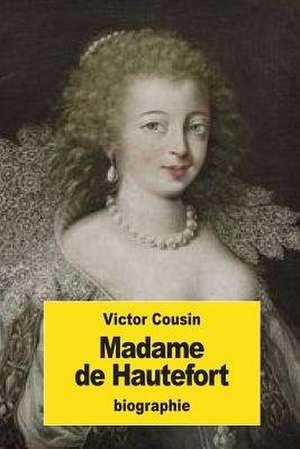 Madame de Hautefort de Victor Cousin
