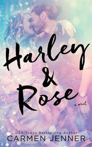 Harley & Rose de Carmen Jenner