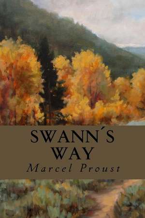 Swanns Way de Proust Marcel