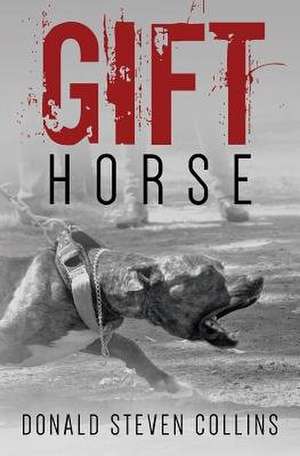 Gift Horse de Donald Steven Collins