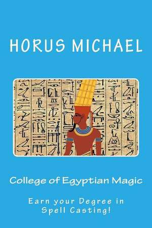 College of Egyptian Magic de Horus Michael