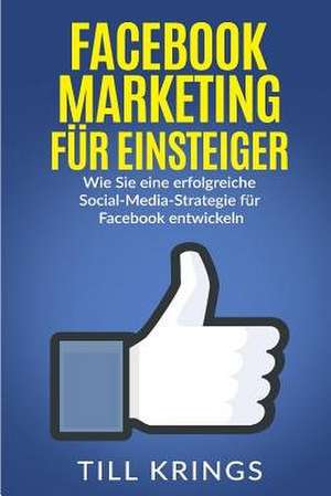 Facebook Marketing Fur Einsteiger de Krings, Till