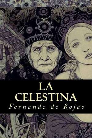 La Celestina de Fernando De Rojas