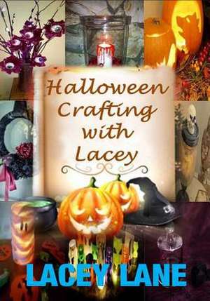 Halloween Crafting with Lacey de Lacey Lane