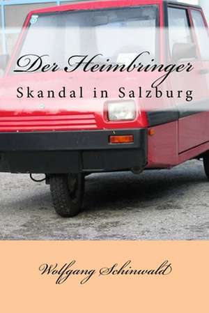 Der Heimbringer de Wolfgang Schinwald