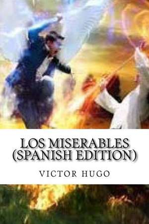 Los Miserables de Victor Marie Hugo