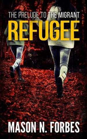 Refugee de Mason N. Forbes