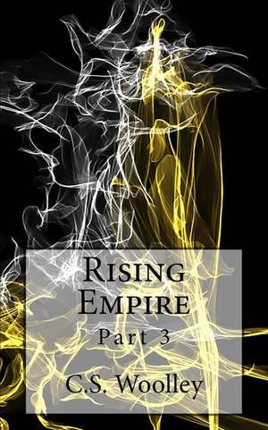 Rising Empire de C. S. Woolley