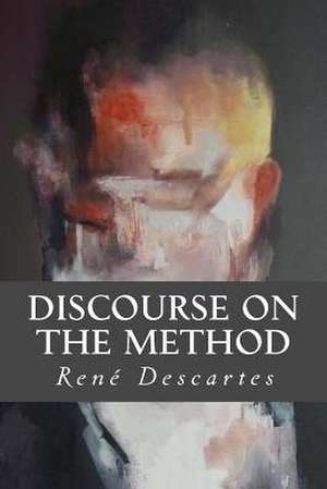 Discourse on the Method de Rene Descartes