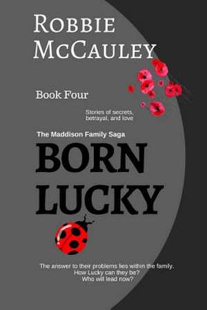 Born Lucky de Robbie McCauley