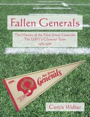 Fallen Generals de Curtis Walker