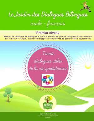 Le Jardin Des Dialogues Bilingues Arabe-Francais de Myaz, Mostafa