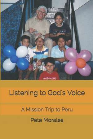 Listening to God's Voice de Morales, Pete