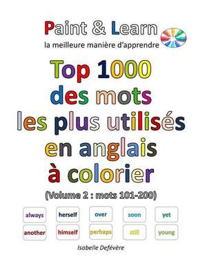 Top 1000 Des Mots Les Plus Utilises En Anglais (Volume 2 de Defevere, Isabelle