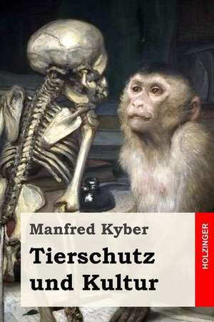 Tierschutz Und Kultur de Manfred Kyber