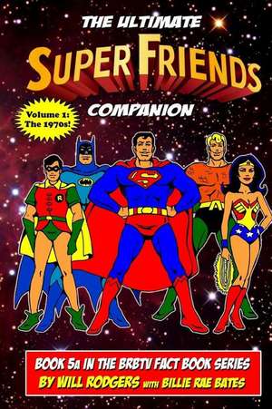 The Ultimate Super Friends Companion de Rodgers, Will