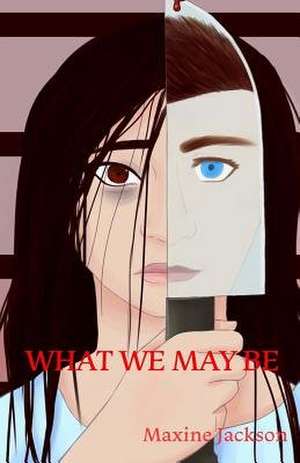 What We May Be de Jackson, Maxine