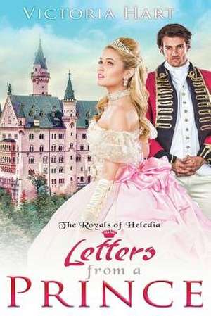 Letters from a Prince de Victoria Hart