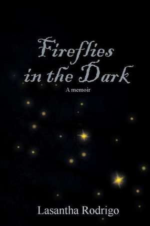 Fireflies in the Dark de Rodrigo, Lasantha