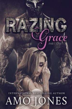 Razing Grace de Amo Jones