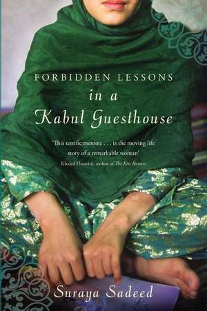 Forbidden Lessons in a Kabul Guesthouse de Suraya Sadeed