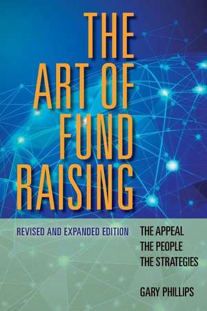 The Art of Fundraising de Gary Phillips