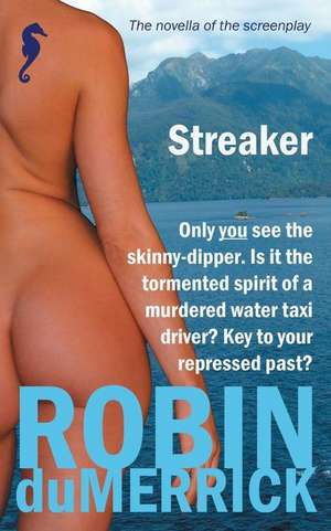 Streaker de Robin Dumerrick