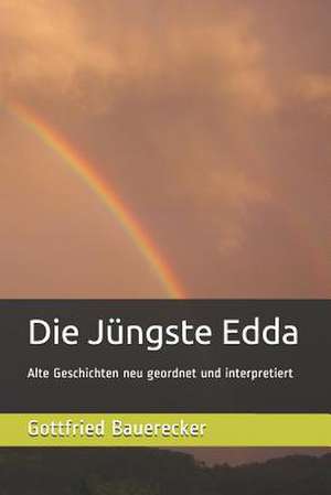 Die Jungste Edda de Gottfried Bauerecker