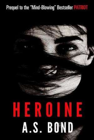 Heroine de A. S. Bond