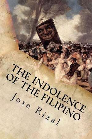 The Indolence of the Filipino de Jose Rizal