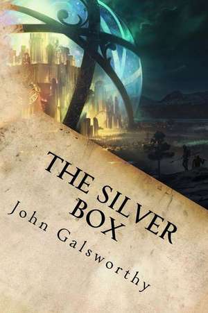 The Silver Box de John Galsworthy