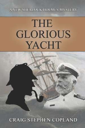 The Glorious Yacht de Craig Stephen Copland