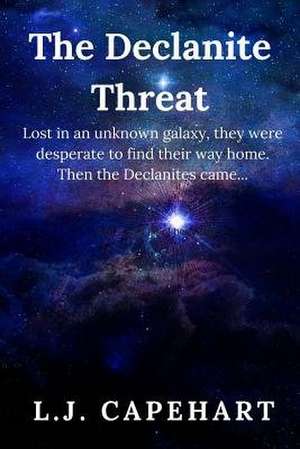 The Declanite Threat de Capehart, L. J.