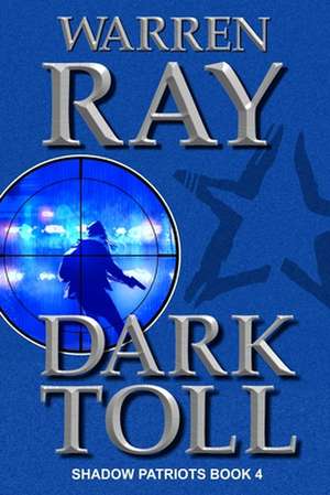 Dark Toll de Warren Ray