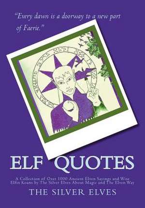 Elf Quotes de The Silver Elves