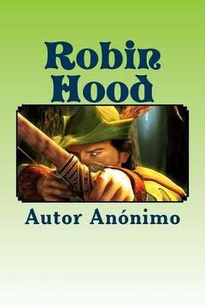 Robin Hood de Anonimo, Autor