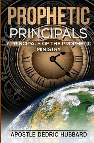 Prophetic Principals de Hubbard, Apostle Dedric