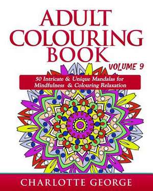 Adult Colouring Book - Volume 9 de Charlotte George