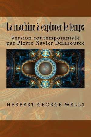 La Machine a Explorer Le Temps de Herbert George Wells