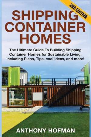 Shipping Container Homes de Hofman, Anthony