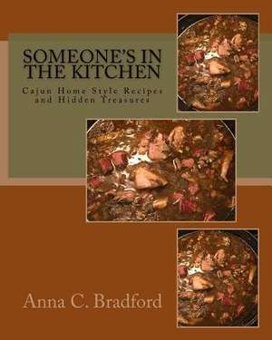 Someone's in the Kitchen de Anna C. Bradford