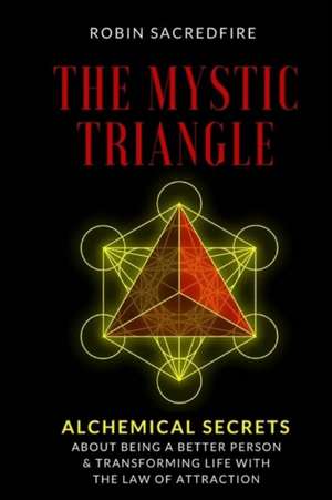 The Mystic Triangle de Robin Sacredfire